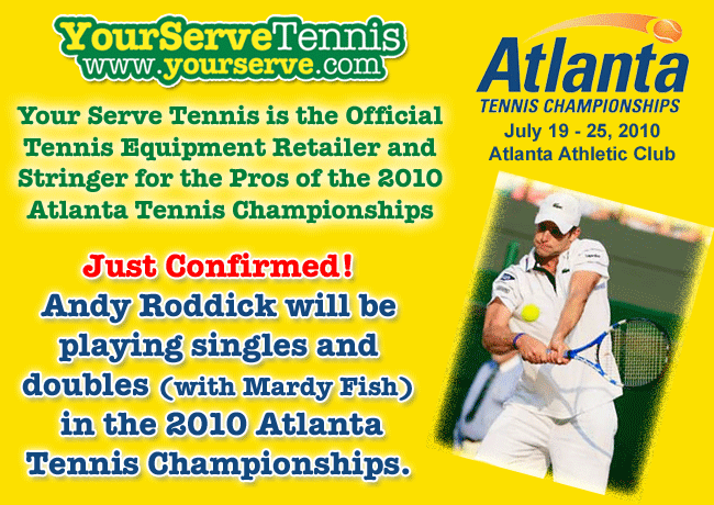 Andy Roddick Accepts Wild Card into 2010 Atlanta Tennis Championships